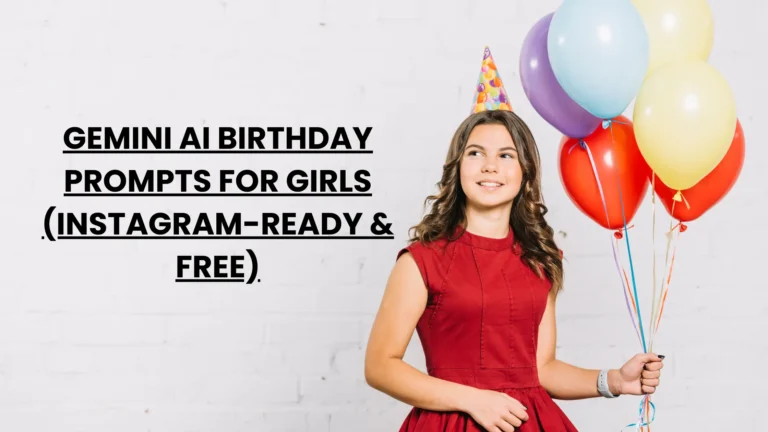 Gemini AI Birthday Prompts for Girls