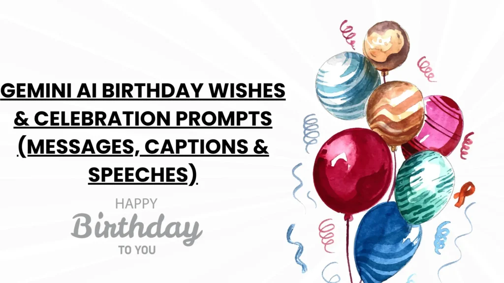 Gemini AI Birthday Wishes & Celebration Prompts